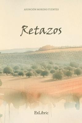 Retazos - Asunción Moreno Fuentes - cover