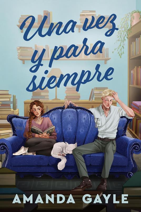 Once, again, always - Amanda Gayle,Scheherezade Surià López - ebook