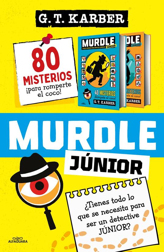 Murdle JUNIOR - Pack con 2 libros: Casos curiosos para mentes curiosas y Preparados, listos... ¡A investigar! - G.T. Karber,Xavier Beltrán Palomino - ebook
