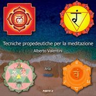 Tecniche propedeutiche per la Meditazione - Parte 2
