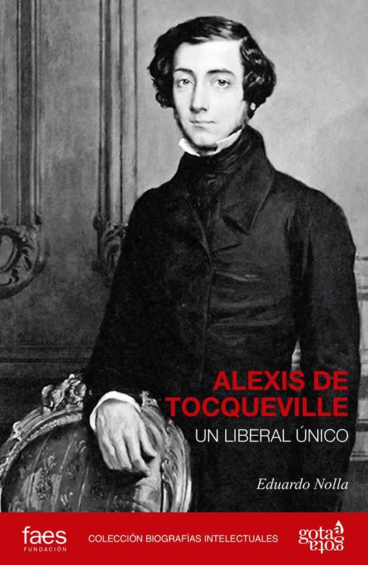 Alexis de Tocqueville, un liberal único