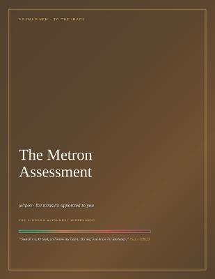The Metron Assessment: The Measure Appointed to You - Ryan Braithwaite - cover