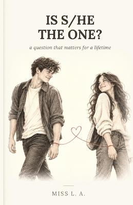 Is S/He the One?: a question that matters for a lifetime - L a - cover