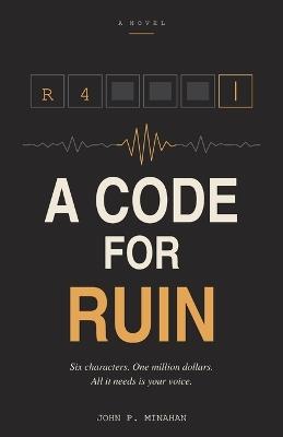 A Code for Ruin - John Patrick Minahan - cover