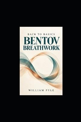 Back To Basics: Itzhak Bentov Breathwork - William Pyle - cover