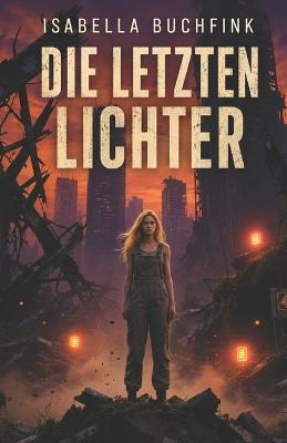 Die letzten Lichter - Isabella Buchfink - cover