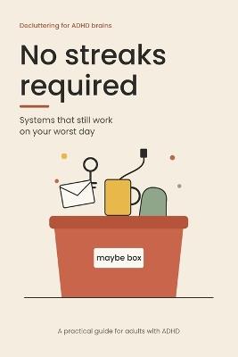No Streaks Required: Systems that still work on your worst day - Laura Andreasen - cover