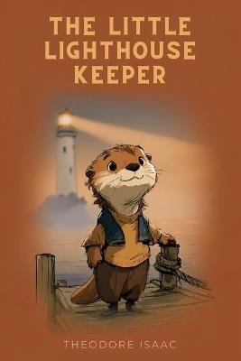 The Little Lighthouse Keeper - Theodore Isaac - cover