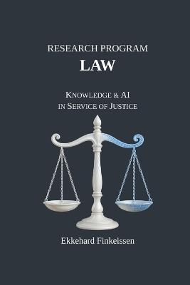 Research Program LAW: Knowledge & AI in Service of Justice - Ekkehard Finkeissen - cover
