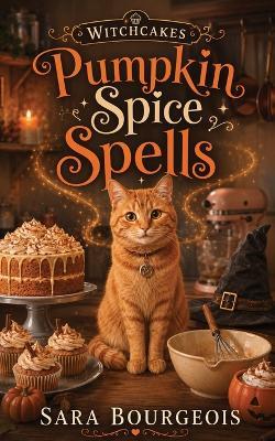 Pumpkin Spice Spells - Sara Bourgeois - cover