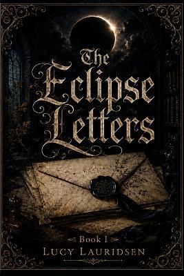 The Eclipse Letters - Lucy Lauridsen - cover