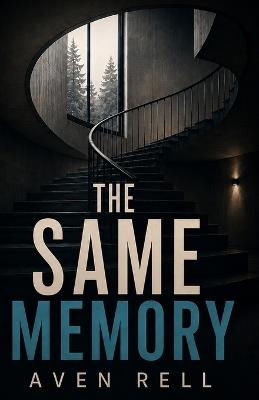 The Same Memory - Aven Rell - cover