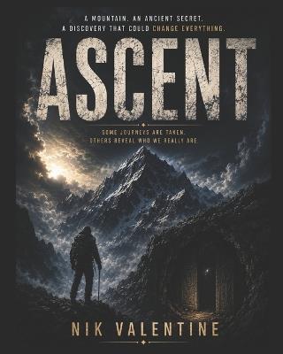 Ascent: The Secret Beneath the Mountain - Nik Valentine - cover