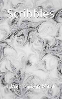 Scribbles - Istvan-Matyas Mate - cover