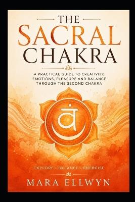 The Sacral Chakra - Mara Ellwyn - cover