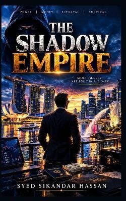 The Shadow Empire - Syed Sikandar Hassan - cover