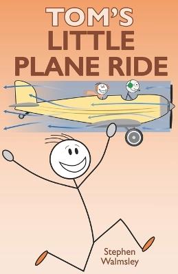 Tom's Little Plane Ride - Stephen Walmsley - cover