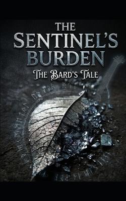 The Sentinel's Burden: The Bard's Tale - Yna Lumaris - cover