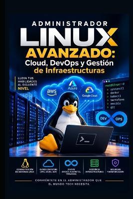 Administrador Linux Avanzado: Cloud, DevOps y Gestión de Infraestructuras - Eyber Angulo - cover