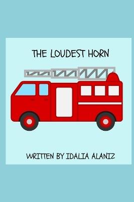 The Loudest Horn - Idalia Alaniz - cover