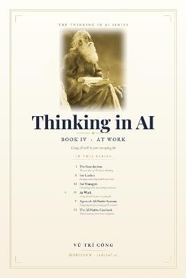 Thinking in AI at Work: The Employee's Guide to Working with AI and Agents Every Day - Vu Tri Cong Mobiluck - Code247 Ai - cover