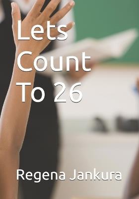 Lets Count To 26 - Regena Jankura - cover