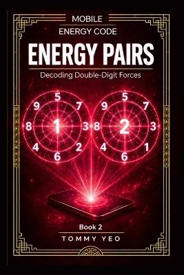 Energy Pairs: Decoding Double-Digits Forces - Tommy Yeo - cover