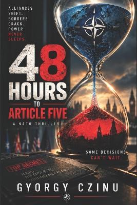 48 Hours to Article Five - Gyorgy Czinu - cover