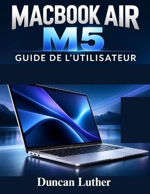 MacBook Air M5 Guide de l'utilisateur - Duncan Luther - cover