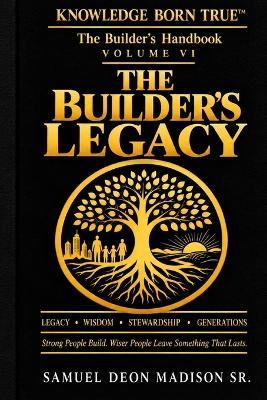 The Builder's Legacy - Samuel Deon Madison - cover