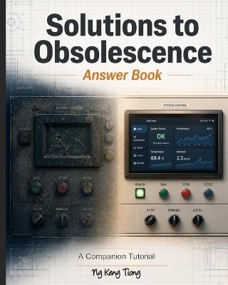 Solutions to Obsolescence: The Answer Book - Keng Tiong Ng - cover