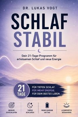 Schlafstabil: Dein 21-Tage-Programm für erholsamen Schlaf und neue Energie - Lukas Vogt - cover