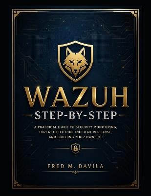 Wazuh Step-by-Step - Fred M Davila - cover