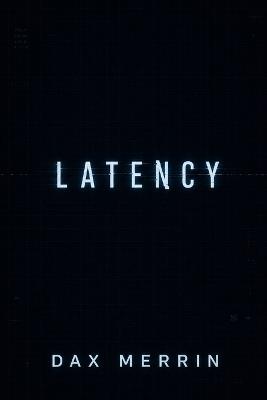 Latency - Dax Merrin - cover