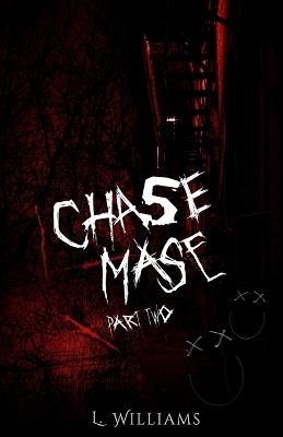 Chase Mase - Part Two - L Williams - cover