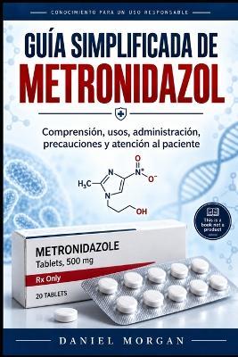Guía Simplificada de Metronidazol - Daniel Morgan - cover