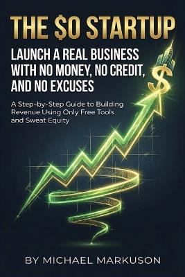 The Zero-Budget Marketing Blueprint: How to Build a High-Conversion Lead Pipeline for Your Local Business - Michael Markuson - cover
