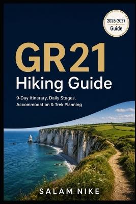 GR21 Hiking Guide: 9-Day Itinerary, Daily Stages, Accommodation & Trek Planning - Salam Nike - cover