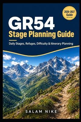GR54 Stage Planning Guide: Daily Stages, Refuges, Difficulty & Itinerary Planning - Salam Nike - cover