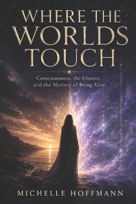 Where the Worlds Touch - Michelle Hoffmann - cover