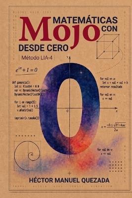 Matemáticas con Mojo: desde cero - Manuel Quezada - cover