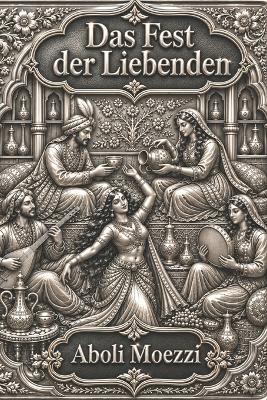 Das Fest der Liebenden - Aboli Moezzi - cover