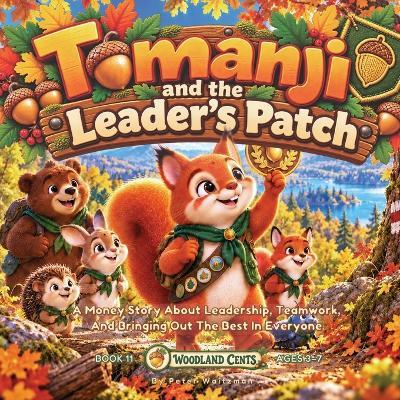 Tomanji and the Leader's Patch: A Money Story About Leadership, Teamwork, and Bringing Out the Best in Everyone - Peter Waitzman - cover