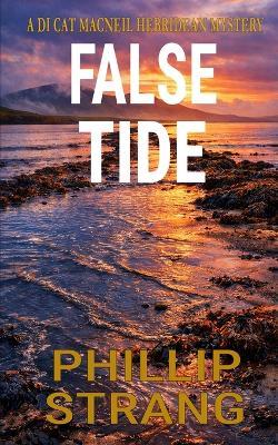 False Tide: A Cat MacNeil Hebridean Mystery - Phillip Strang - cover