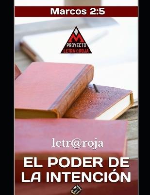 Marcos 2: 5: El Poder de la Intencion - Marcos Cervantes Janssen - cover
