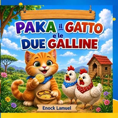 Paka il Gatto e le due Galline - Enock Lamuel - cover