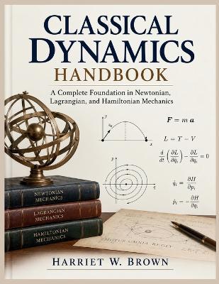 Classical Dynamics Handbook - Harriet W Brown - cover