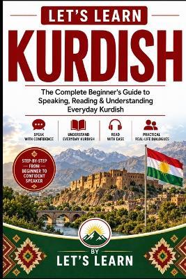 Let's Learn Kurdish: The Complete Beginner's Guide to Speaking, Reading & Understanding Everyday Kurdish - Let's Learn - cover
