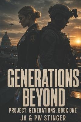 Generations Beyond: A Slow-Burn Military Suspense Romance - Pw Stinger,Ja Stinger - cover