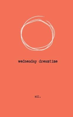 wednesday dreamtime - Nil - cover